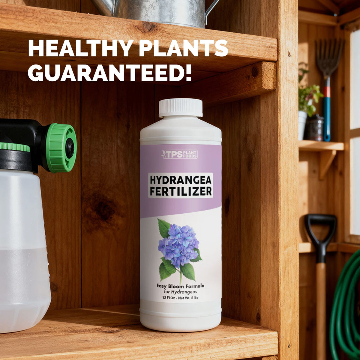 TPS Hydrangea Fertilizer 32 oz bottle on a garden shed shelf beside a hose-end sprayer — healthy plants guaranteed