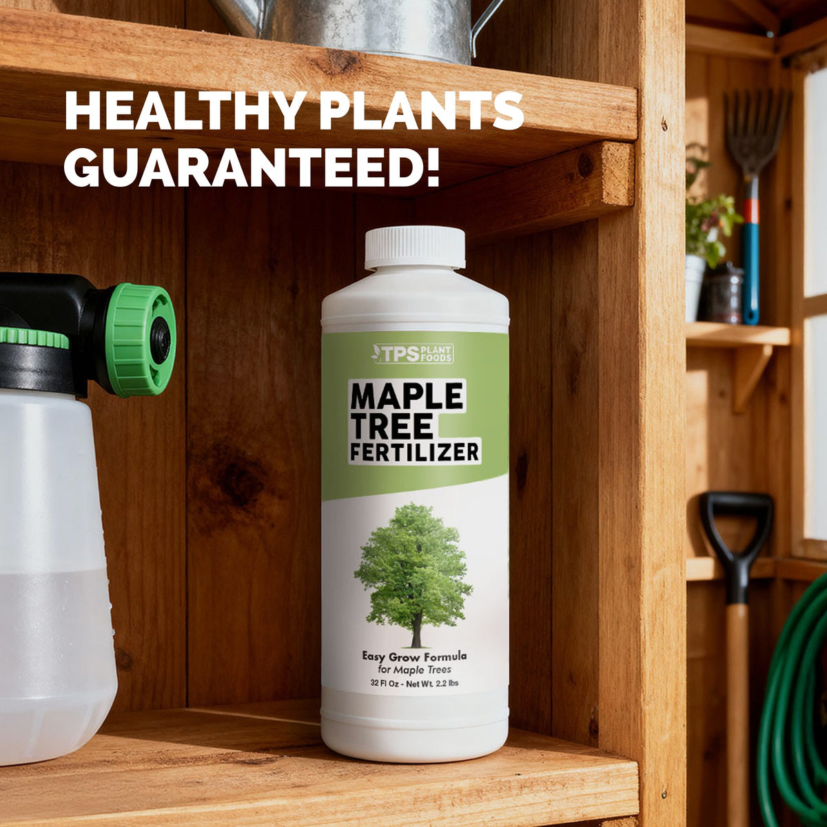 TPS Maple Tree Fertilizer 32 oz bottle on a garden shed shelf beside a hose-end sprayer — healthy plants guaranteed
