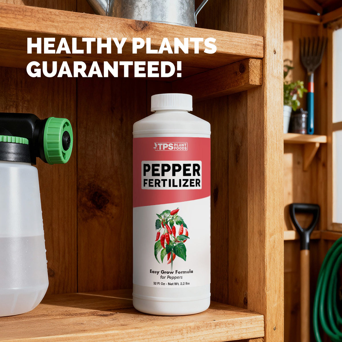 TPS Pepper Fertilizer 32 oz bottle on a garden shed shelf beside a hose-end sprayer — healthy plants guaranteed