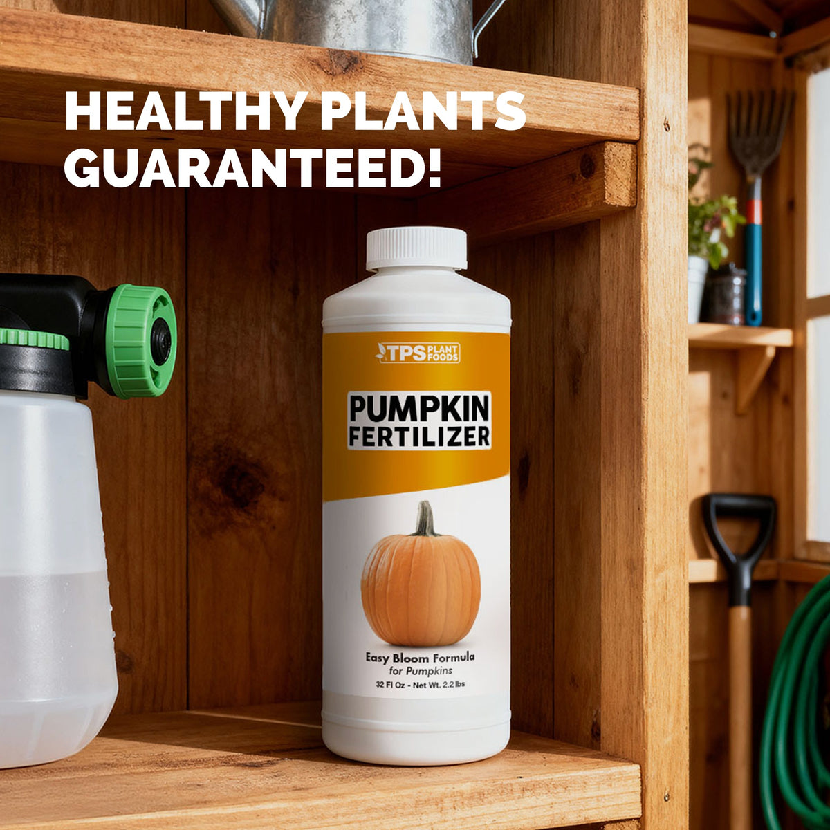 TPS Pumpkin Fertilizer 32 oz bottle on a garden shed shelf beside a hose-end sprayer — healthy plants guaranteed